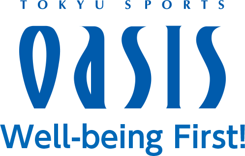 TOKYU SPORTS OASIS - Well-being First! 